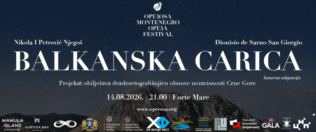 “BALKANSKA CARICA” / “THE BALKAN EMPRESS”- OPEROSA MONTENEGRO OPERA FESTIVAL