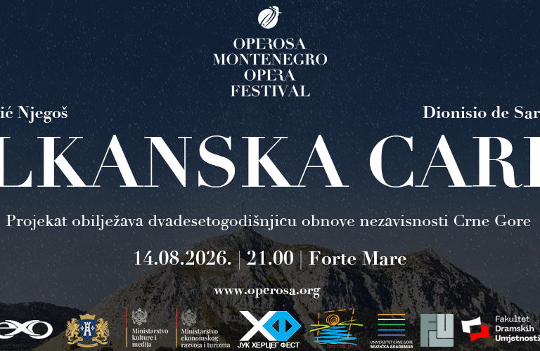 “BALKANSKA CARICA” / “THE BALKAN EMPRESS”- OPEROSA MONTENEGRO OPERA FESTIVAL