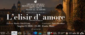 “L’ELISIR D’AMORE” – OPEROSA MONTENEGRO OPERA FESTIVAL