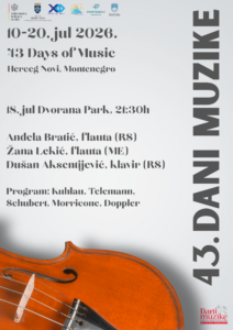 DANI MUZIKE: ANĐELA BRATIĆ, flauta/ ŽANA LEKIĆ. flauta / DUŠAN AKSENTIJEVIĆ, klavir