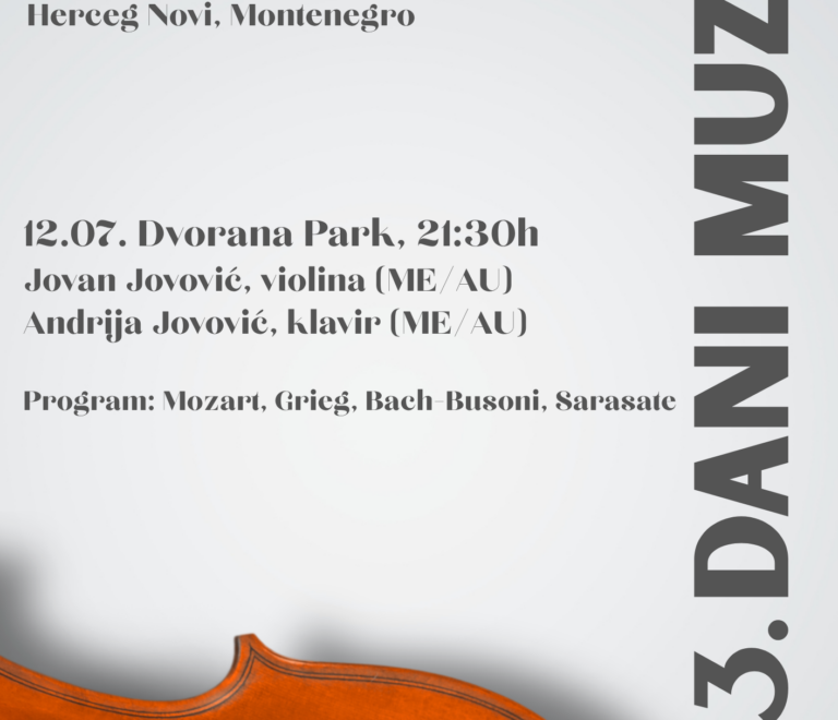 DANI MUZIKE: JOVAN JOVOVIĆ, violina/ANDRIJA JOVOVIĆ, klavir